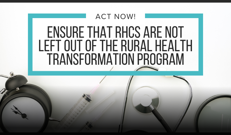https://www.narhc.org/News/31535/Act-Now-to-Ensure-that-RHCs-are-Not-Left-Out-of-the-Rural-Health-Transformation-Program